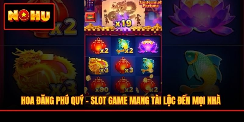 Hoa Đăng Phú Quý - Slot Game Mang Tài Lộc Đến Mọi Nhà